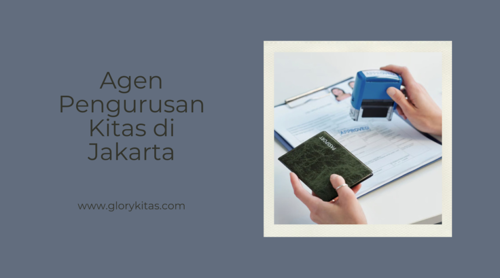 Agen Pengurusan KITAS di Jakarta