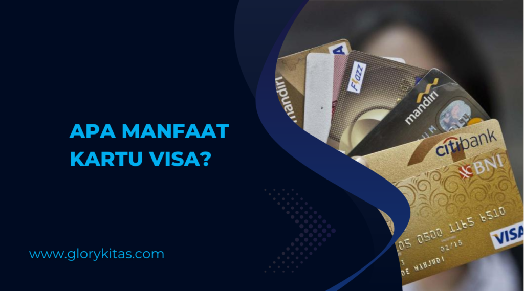 Apa Manfaat Kartu Visa