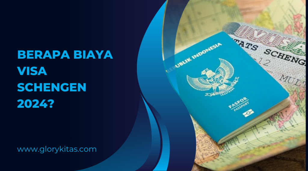 Berapa Biaya Visa Schengen 2024