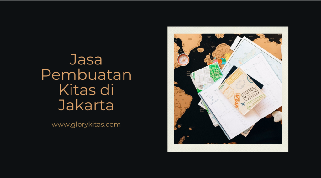 Jasa Pembuatan Kitas di Jakarta