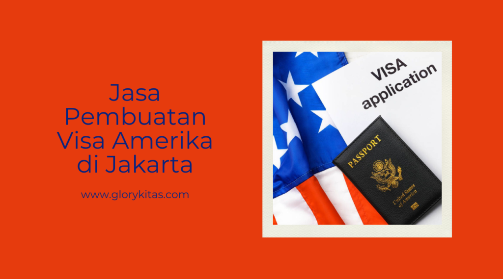 Jasa Pembuatan Visa Amerika di Jakarta