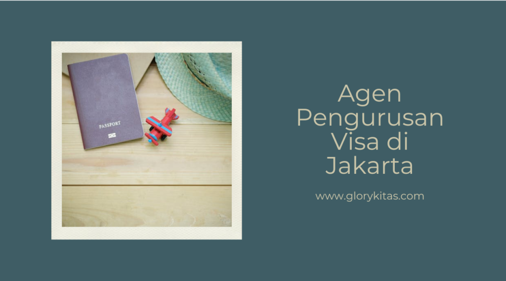 Agen pengurusan visa di Jakarta