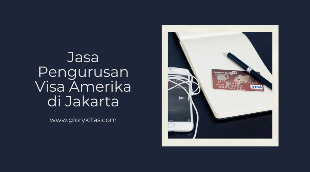 Jasa Pengurusan Visa Amerika di Jakarta