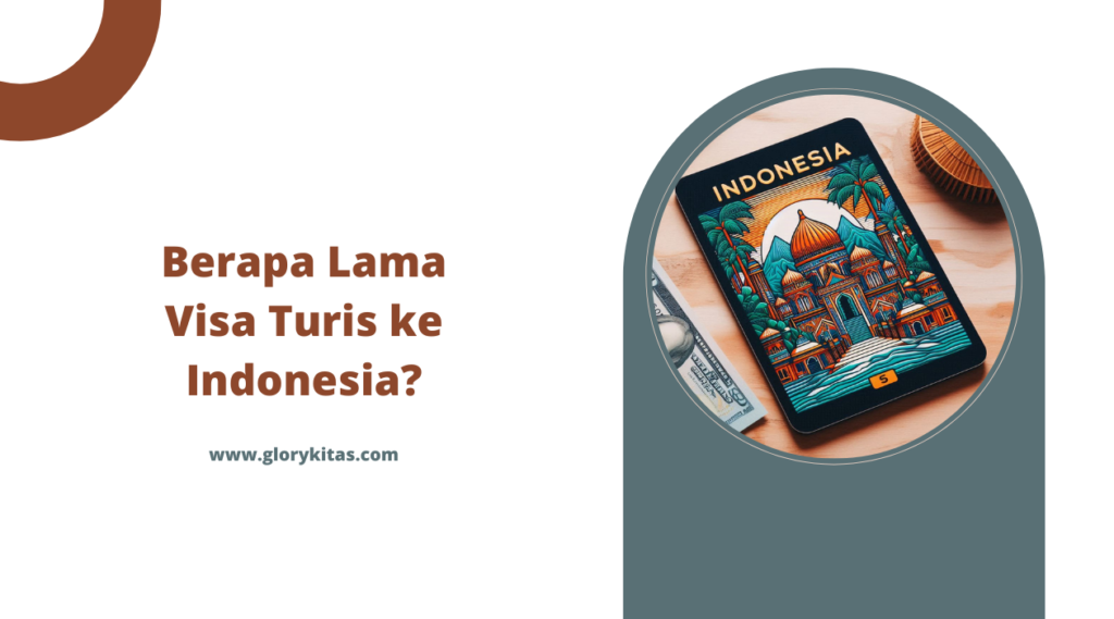 Berapa Lama Visa Turis ke Indonesia