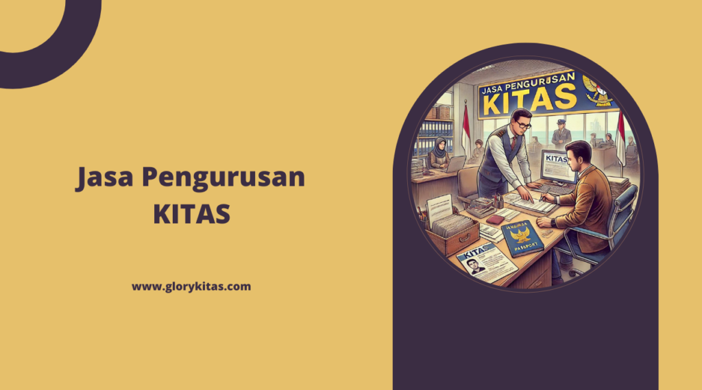 Jasa Pengurusan KITAS
