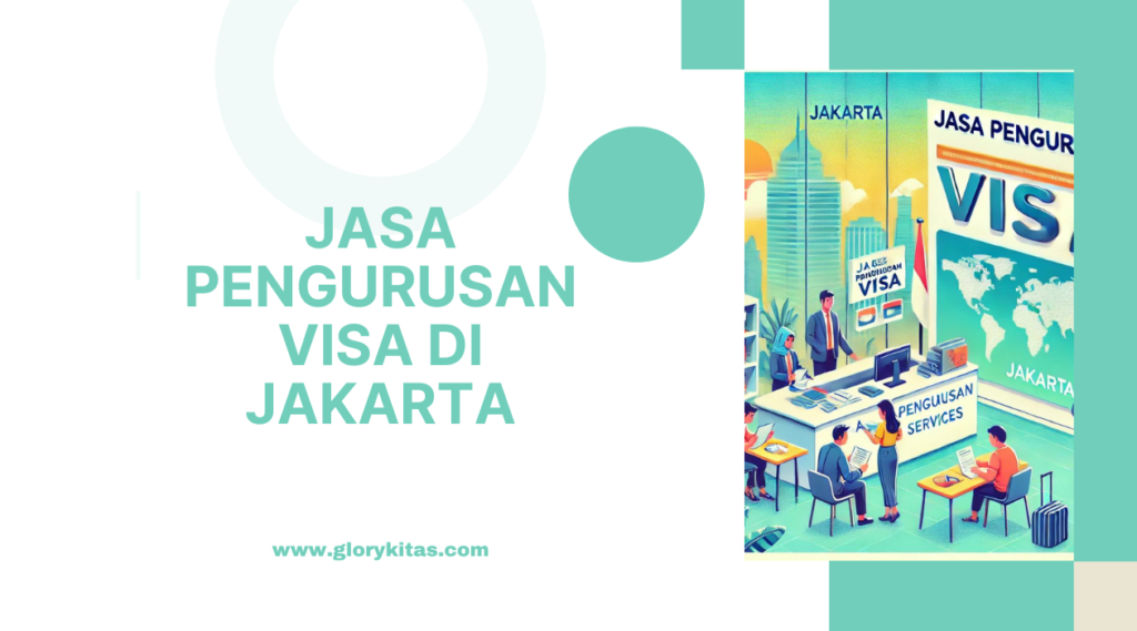 Jasa Pengurusan Visa di Jakarta