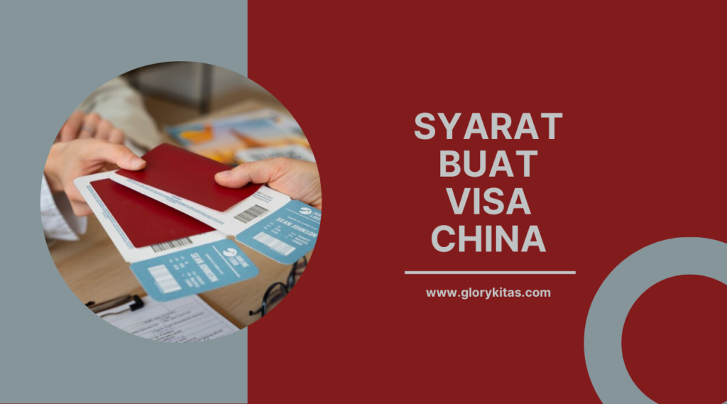 Syarat Buat Visa China