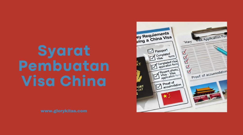 Syarat Pembuatan Visa China