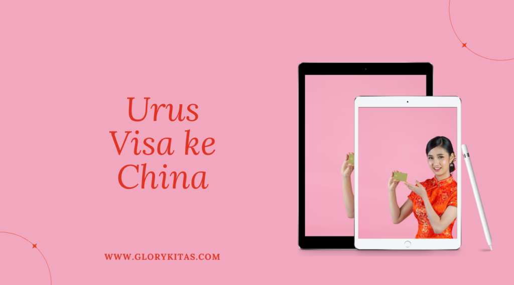 Urus Visa ke China