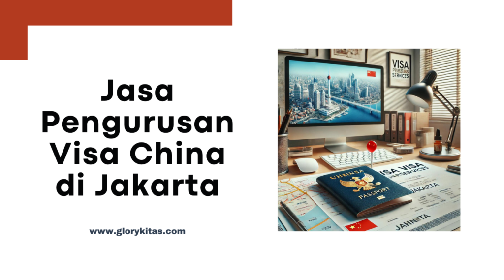 jasa pengurusan visa china di jakarta