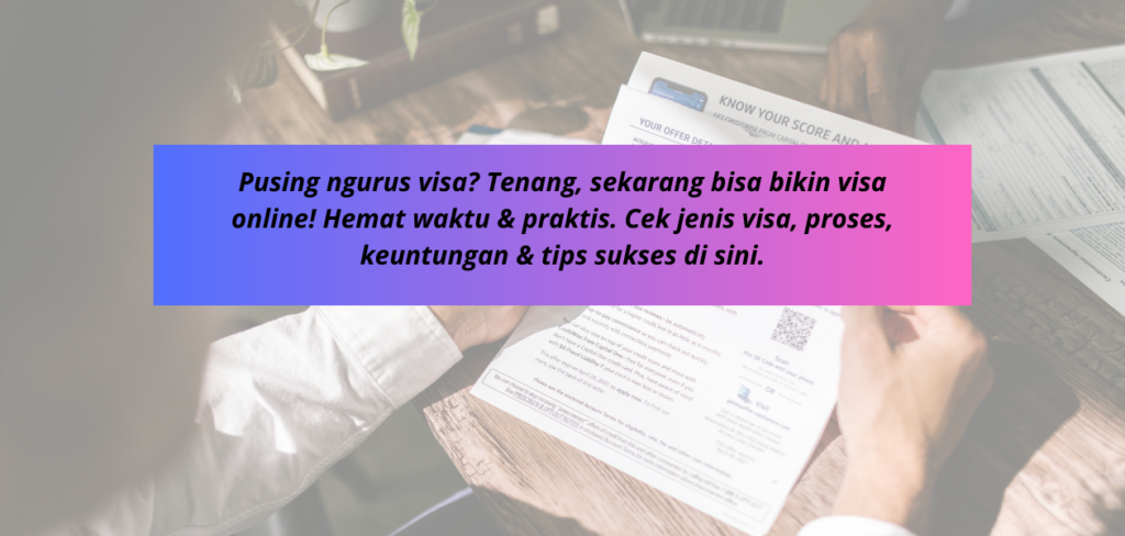 Apakah bisa membuat visa secara online?