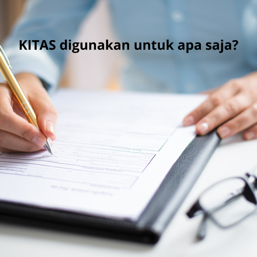 KITAS digunakan untuk apa saja?