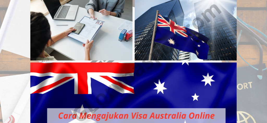 Cara Mengajukan Visa Australia Online